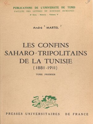 cover image of Les confins saharo-tripolitains de la Tunisie, 1881-1911 (1)